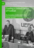 Creating a United Europe of Football (eBook, PDF)