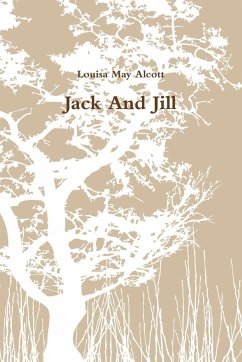 Jack And Jill - Alcott, Louisa May