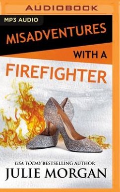 Misadventures with a Firefighter - Morgan, Julie