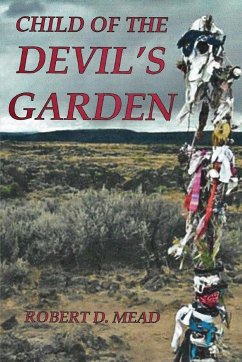 CHILD OF TH DEVIL'S GARDEN - Mead, Robert D. & Susan C. Mead