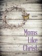 Moms Like Christ - Bild 1