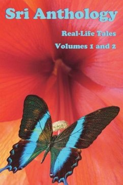 Sri Anthology: Real-Life Tales Volumes 1 & 2 - Z, A. .