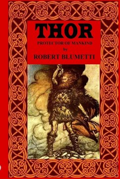 Thor Protector of Mankind - Blumetti, Robert