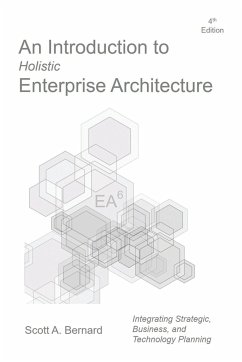 An Introduction to Holistic Enterprise Architecture - Bernard, Scott A.