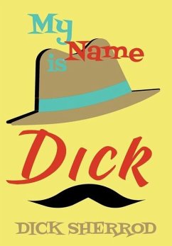 My Name Is Dick - Sherrod, Dick