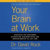 Your Brain at Work, Revised and Updated: Strategies for Overcoming Distraction, Regaining Focus, and Working Smarter All Day Long