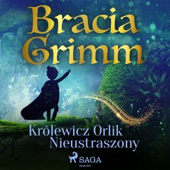 Królewicz Orlik Nieustraszony (MP3-Download) - Grimm, Bracia