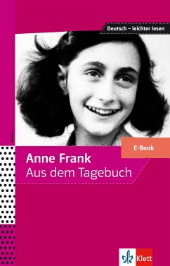 Anne Frank - Aus dem Tagebuch (eBook, ePUB) - Frank, Anne; Lundquist-Mog, Angelika