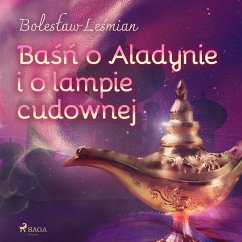 Baśń o Aladynie i o lampie cudownej (MP3-Download) - Leśmian, Bolesław