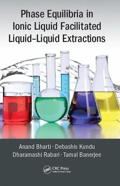 Phase Equilibria in Ionic Liquid Facilitated Liquid-Liquid Extractions (eBook, ePUB) - Bharti, Anand; Kundu, Debashis; Rabari, Dharamashi; Banerjee, Tamal