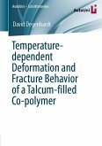 Temperature-dependent Deformation and Fracture Behavior of a Talcum-filled Co-polymer (eBook, PDF)
