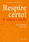 Respire Certo! (eBook, ePUB) Respire Certo! (eBook, ePUB)