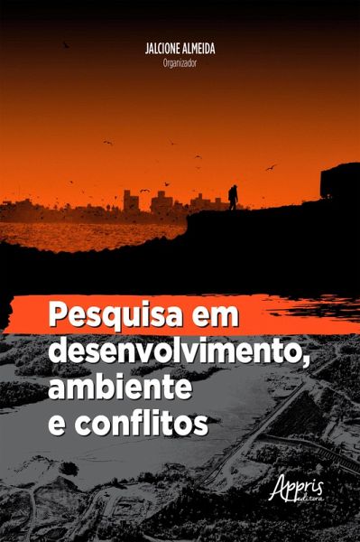 Pesquisa em Desenvolvimento, Ambiente e Conflitos (eBook, ePUB) Pesquisa em Desenvolvimento, Ambiente e Conflitos (eBook, ePUB)