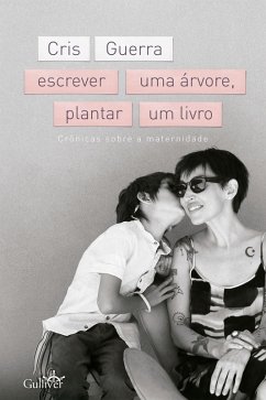 Escrever uma árvore, plantar um livro (eBook, ePUB) - Guerra, Cris