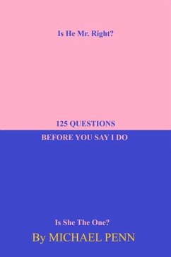 125 QUESTIONS BEFORE YOU SAY I DO (eBook, ePUB) - Penn, Michael
