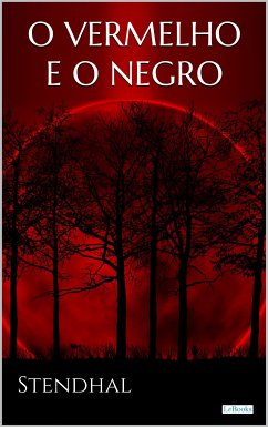 O Vermelho e o Negro (eBook, ePUB) - Stendhal