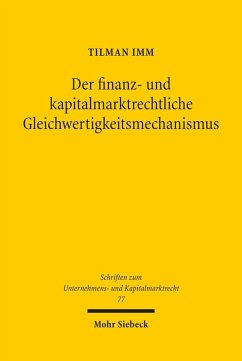 Der finanz- und kapitalmarktrechtliche Gleichwertigkeitsmechanismus (eBook, PDF) - Imm, Tilman