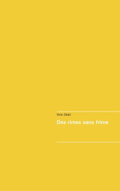 Des rimes sans frimes (eBook, ePUB) - Zabatt, Victor