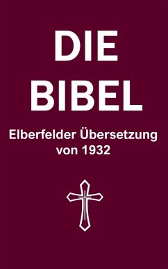 Die Bibel: Elberfelder Übersetzung von 1932 (eBook, ePUB) - Tannenbaum, Gustav W.
