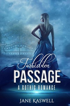 Cover Forbidden Passage (A Gothic Romance, #1) (eBook, ePUB)