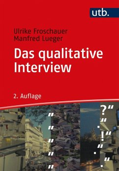 Das qualitative Interview (eBook, ePUB) - Froschauer, Ulrike; Lueger, Manfred