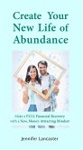 Create Your New Life of Abundance (Know your Finances, #2) (eBook, ePUB) Create Your New Life of Abundance (Know your Finances, #2) (eBook, ePUB)