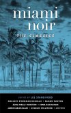 Miami Noir: The Classics (Akashic Noir) (eBook, ePUB)