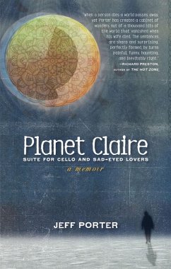 Planet Claire: Suite for Cello and Sad-Eyed Lovers (eBook, ePUB) - Porter, Jeff