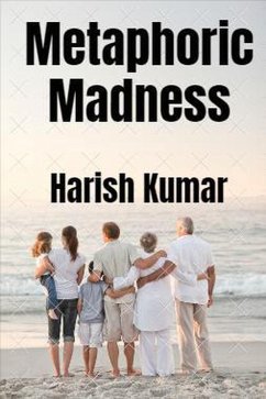 Metaphoric Madness (eBook, ePUB) - Kumar, Harish