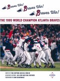 Braves Win! Braves Win! Braves Win! The 1995 World Champion Atlanta Braves (SABR Digital Library, #75) (eBook, ePUB)