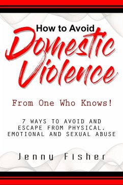 Cover How to Avoid Domestic Violence: From One Who Knows! (eBook, ePUB)