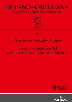 Temas y variaciones del poema extenso moderno en México - González Molina, Óscar Javier