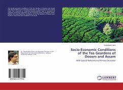 Socio-Economic Conditions of the Tea Geardens of Dooars and Assam