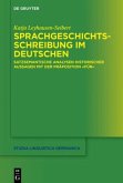 Sprachgeschichtsschreibung im Deutschen Sprachgeschichtsschreibung im Deutschen