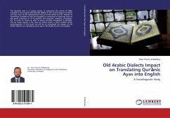 Old Arabic Dialects Impact on Translating Qur'¿nic Ayas into English