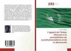 L¿apport de l¿Union Africaine à la consolidation du constitutionnalisme et de la démocratie - Tudieshe, Salomon