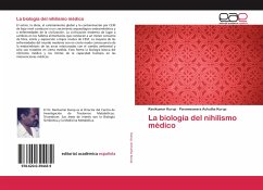 La biología del nihilismo médico - Kurup, Ravikumar;Achutha Kurup, Parameswara