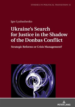 Ukraine's Search for Justice in the Shadow of the Donbas Conflict - Lyubashenko, Igor