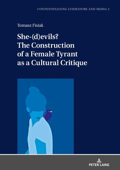 She-(d)evils? The Construction of a Female Tyrant as a Cultural Critique - Fisiak, Tomasz