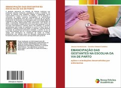 EMANCIPAÇÃO DAS GESTANTES NA ESCOLHA DA VIA DE PARTO - Vendrúscolo, Jéssica;Ottobelli Getelina, Caroline