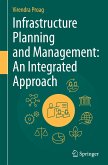 Infrastructure Planning and Management: An Integrated Approach