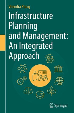 Infrastructure Planning and Management: An Integrated Approach - Proag, Virendra