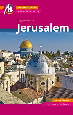 Jerusalem MM-City Reiseführer Michael Müller Verlag - Leiverkus, Peggy