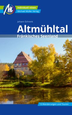 Altmühltal Reiseführer Michael Müller Verlag, m. 1 Karte - Schrenk, Johann