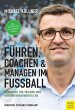 Führen, coachen & managen im Fußball - Bild 1