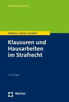 Klausuren und Hausarbeiten im Strafrecht - Wohlers, Wolfgang;Schuhr, Jan C.;Kudlich, Hans
