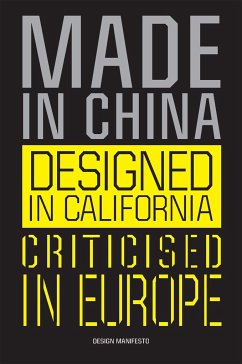 Made in China, Designed in California, Criticised in Europe - Gerritzen, Mieke;Lovink, Geert