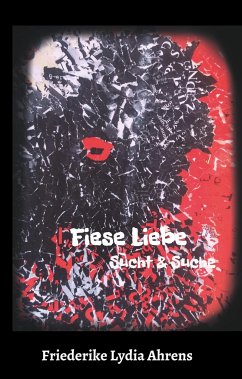 Fiese Liebe - Ahrens, Friederike Lydia