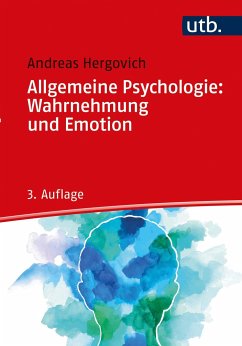 Allgemeine Psychologie: Wahrnehmung und Emotion - Hergovich, Andreas