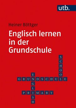 Englisch lernen in der Grundschule - Böttger, Heiner